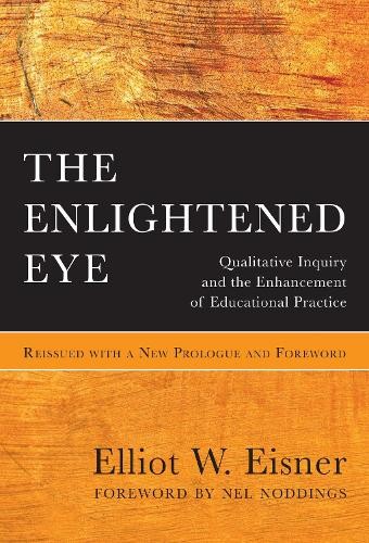 The Enlightened Eye: Qualitative In…, Elliot W. Eisne