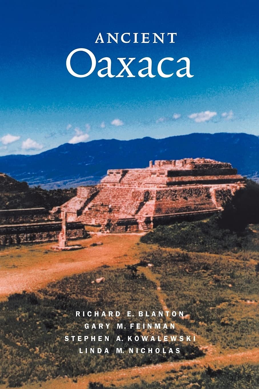 Ancient Oaxaca – paperback Richard E. Blanton|Stephen A. Kowalewski|Gary M. …