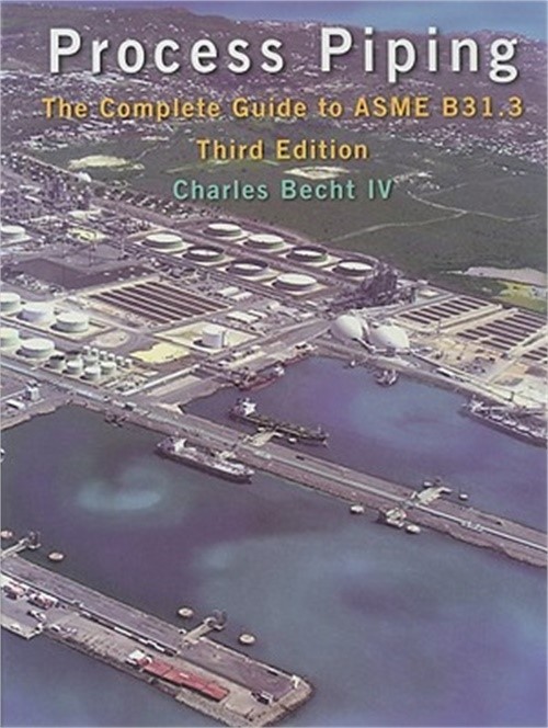 Process Piping: The Complete Guide to ASME B31.3 (Hardback or Cased Book)