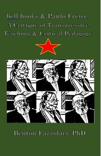 bell hooks & Paulo Freire: A Critique of Transgressive Teaching & Critical Pe…