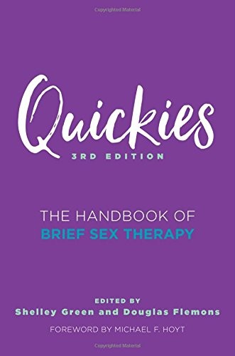 QUICKIES: THE HANDBOOK OF BRIEF SEX THERAPY (THIRD By Flemons Phd Douglas Lmft