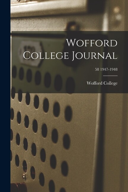 Wofford College Journal; 58 1947-1948