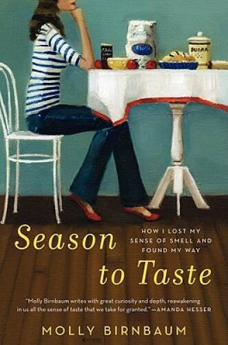 Season to Taste: How I Lost My Sense of Smell and Found My Way – GOOD