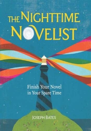 The Nighttime Novelist: Finish Your Novel in Your Spare Time – VERY GOOD