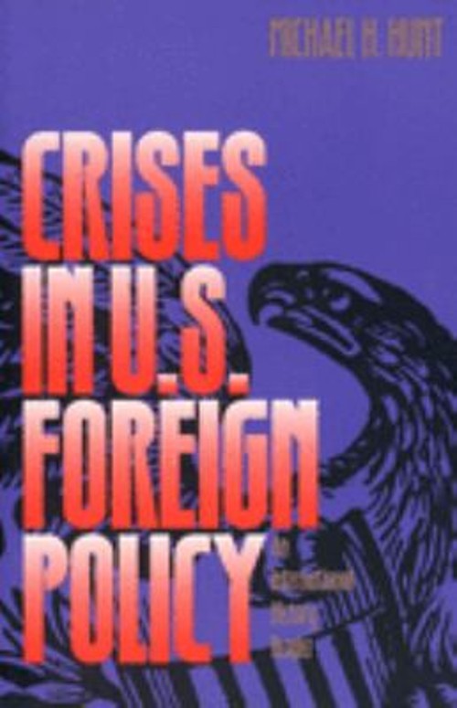 Crises in U. S. Foreign Policy : An International History Reader
