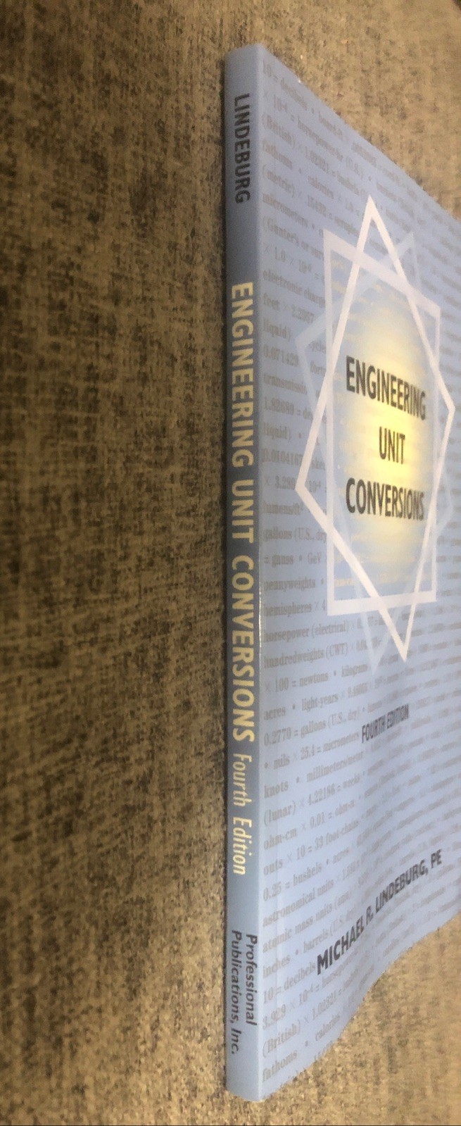 Engineering Unit Conversions, 4th Ed by Lindeburg PE, Michael R. (PB/ Like New