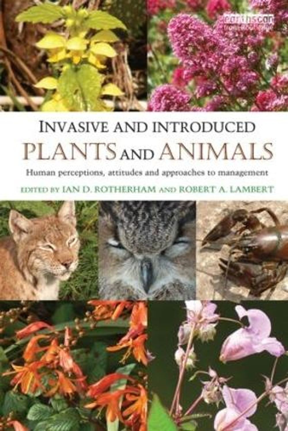 Invasive and Introduced Plants and Animals: Human Perceptions, Attitudes and App