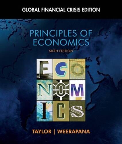 Principles of Economics: Global Financial Crisis Edition (with Globa – VERY GOOD