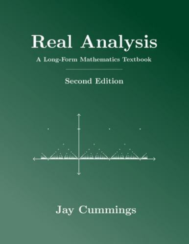 Real Analysis: A Long-Form Mathematics Textbook (The Long-Form Math Textbook…
