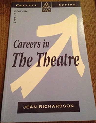 Careers in the Theatre (Kogan Page Careers in) By Jean Richards