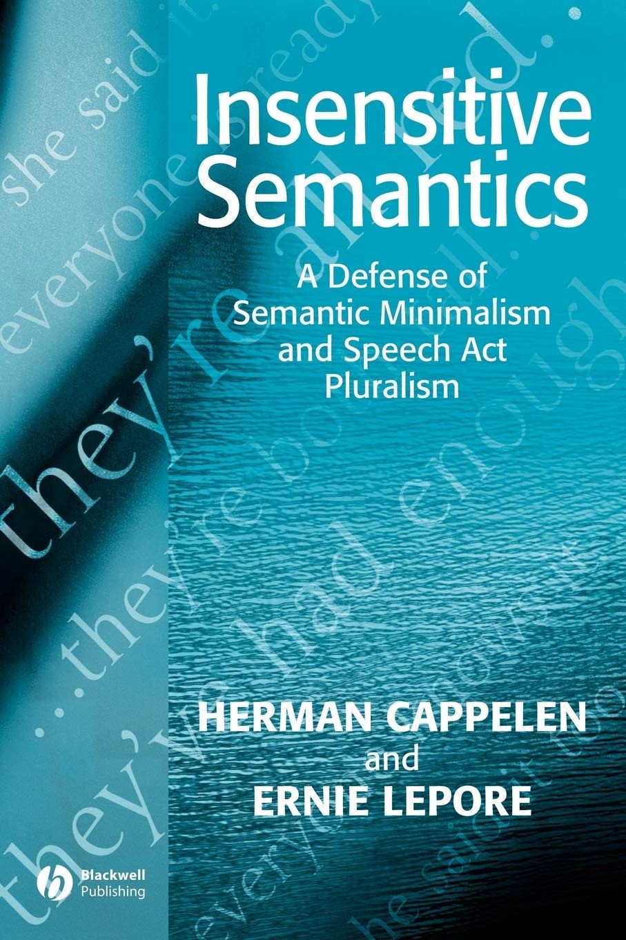 Insensitive Semantics: A Defense of Semantic Minimalism and Speech Act Plura…