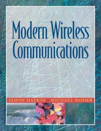 Modern Wireless Communications by Haykin, Simon O.; Moher, Michael
