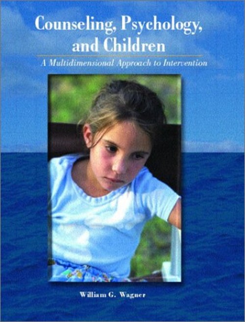 Counseling, Psychology, and Children : A Multidimensional Approac