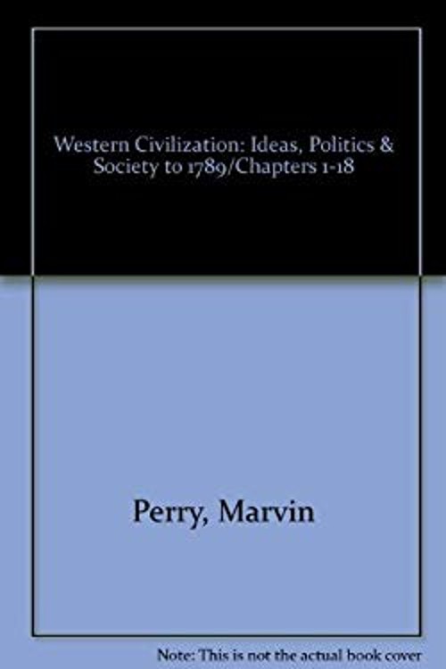 Western Civilization Vol. 1 : Ideas, Politics, and Society to 178