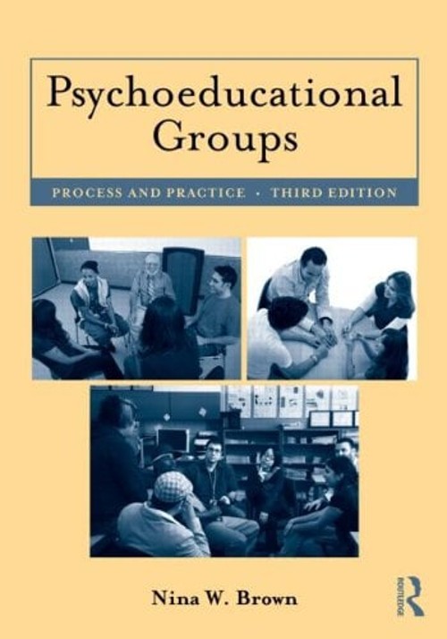 Psychoeducational Groups : Process and Practice Paperback Nina W.