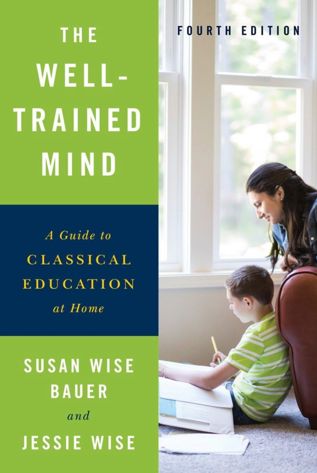 The Well-Trained Mind: A Guide to Classical Education at Home (Fourth ed.) – NEW