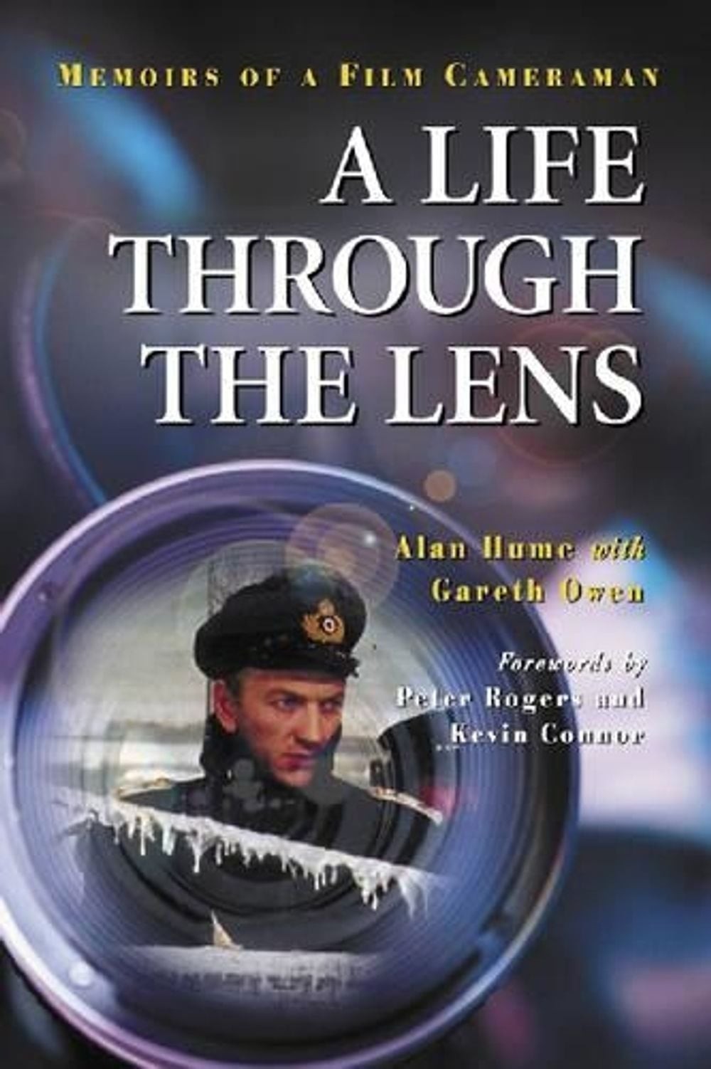 A Life Through the Lens: Memoirs of a Film Cameraman by Alan Hume (English) Pape
