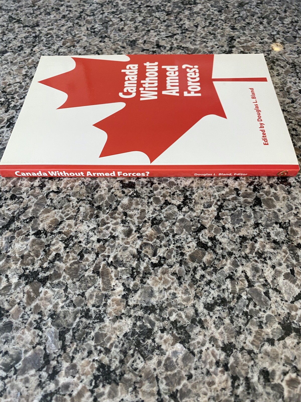 Canada Without Armed Forces? By Douglas L. Bland