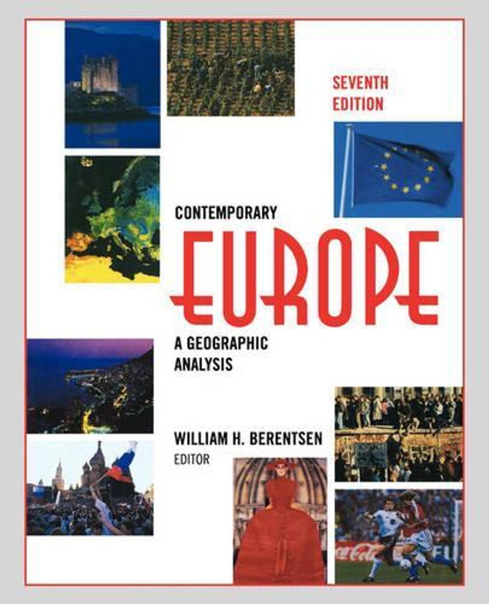 Contemporary Europe: A Geographic Analysis by William H. Berentsen (English) Pap