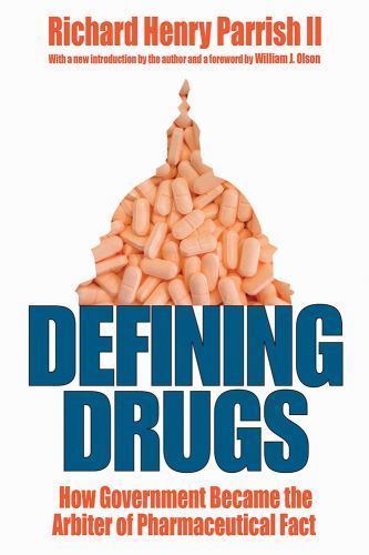 Defining Drugs: How Government Became the Arbiter of Pharmaceutical Fact, Parris