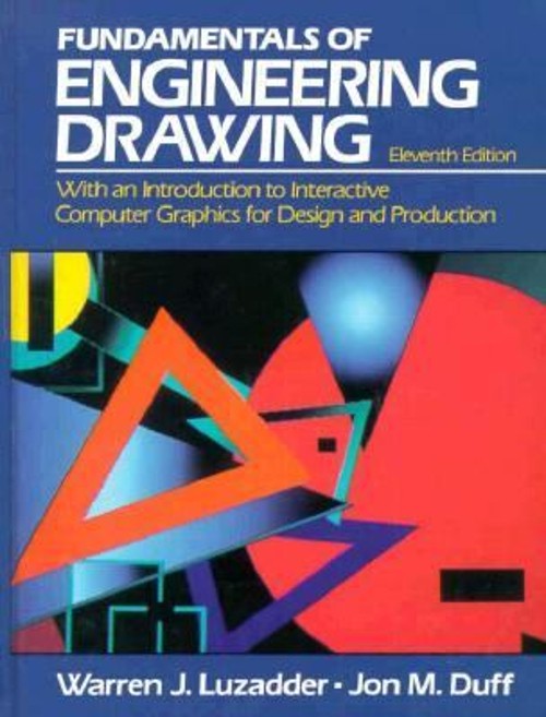The Fundamentals of Engineering Drawing : With an Introduction to