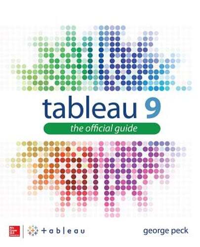 Tableau 9: The Official Guide by George Peck: Used