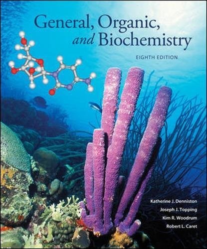 GENERAL, ORGANIC AND BIOCHEMISTRY By Katherine Denniston & Joseph Topping *NEW*