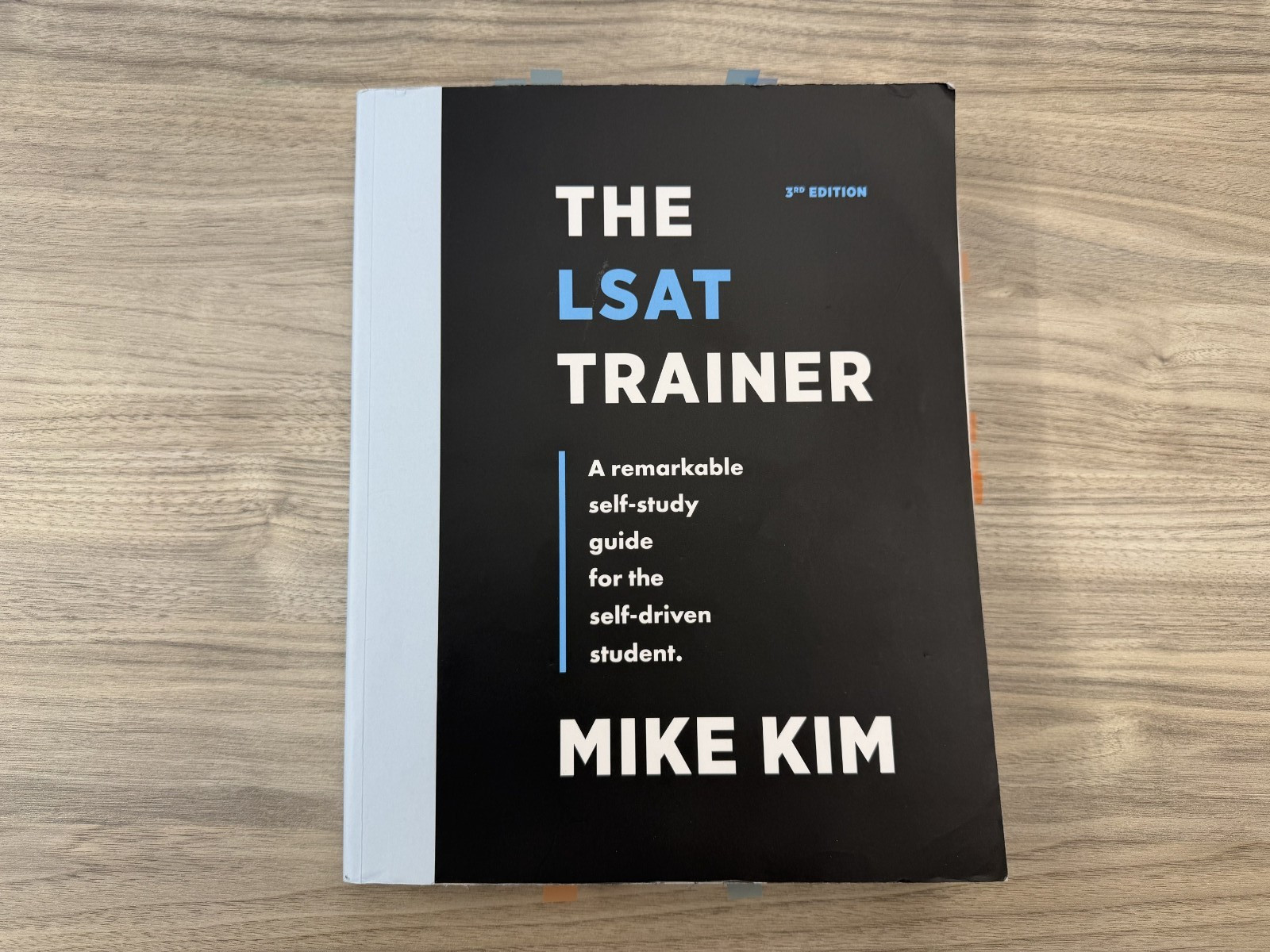 LSAT Trainer : A Remarkable Self-Study Guide for the Self-Driven Student by Mike