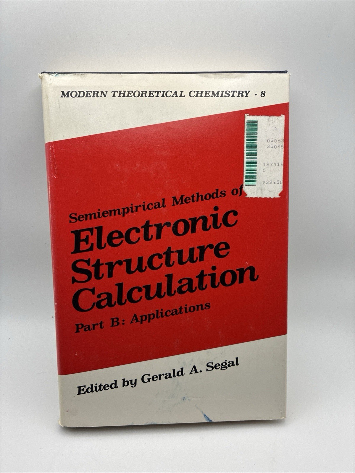 Modern Theoretical Chemistry 8 Electronic Structure Calculation Part B Applicati
