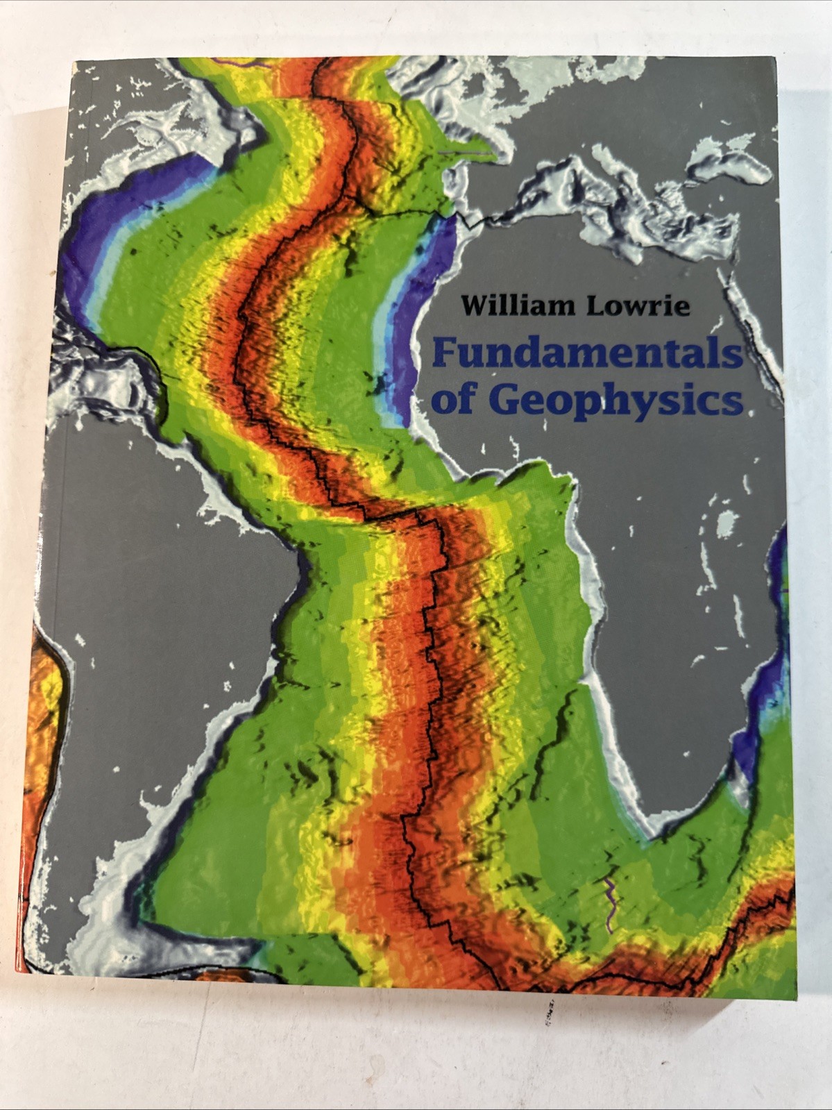 Fundamentals of Geophysics 1997 Edition by William Lowrie – trade paperback LN