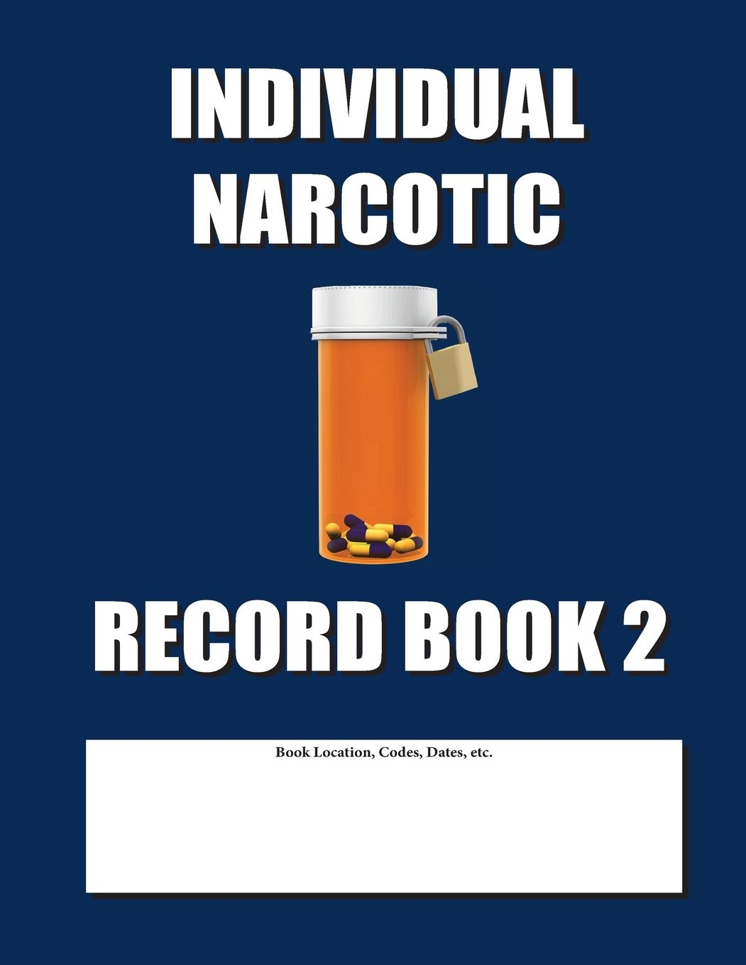 Individual Narcotic Record Book 2: Blue Cover