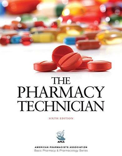 The Pharmacy Technician, 6e (American Pharmacists Association Basic Pharm – GOOD