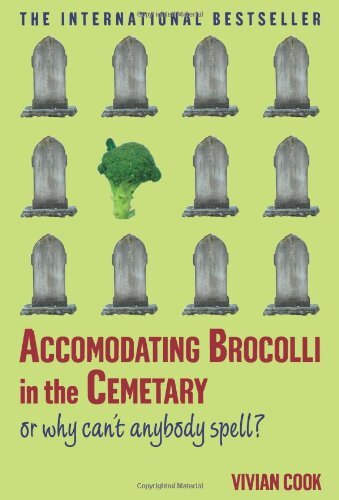 Accomodating Brocolli In The Cemetary: Or Why Can… by Cook, Vivian J. Hardback