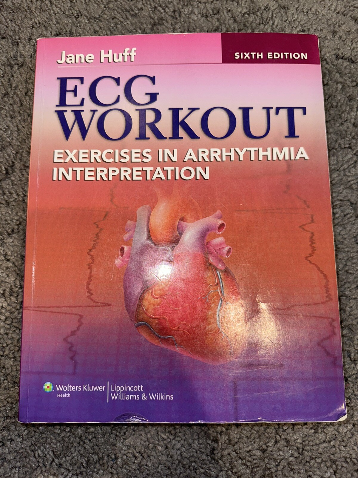 ECG Workout : Exercises in Arrhythmia Interpretation by Jane Huff (2011,…