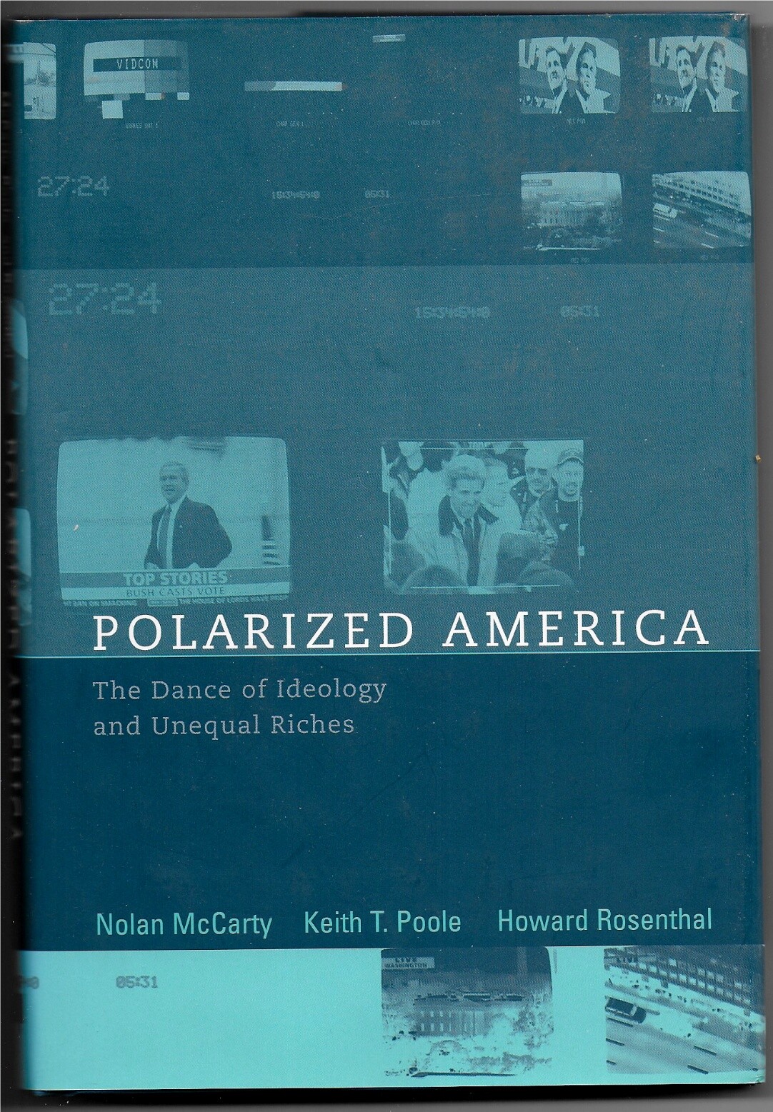 Polarized America by Nolan McCarty, Keith T. Poole and Howard Rosenthal
