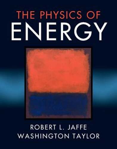 The Physics of Energy by Robert L Jaffe: Used