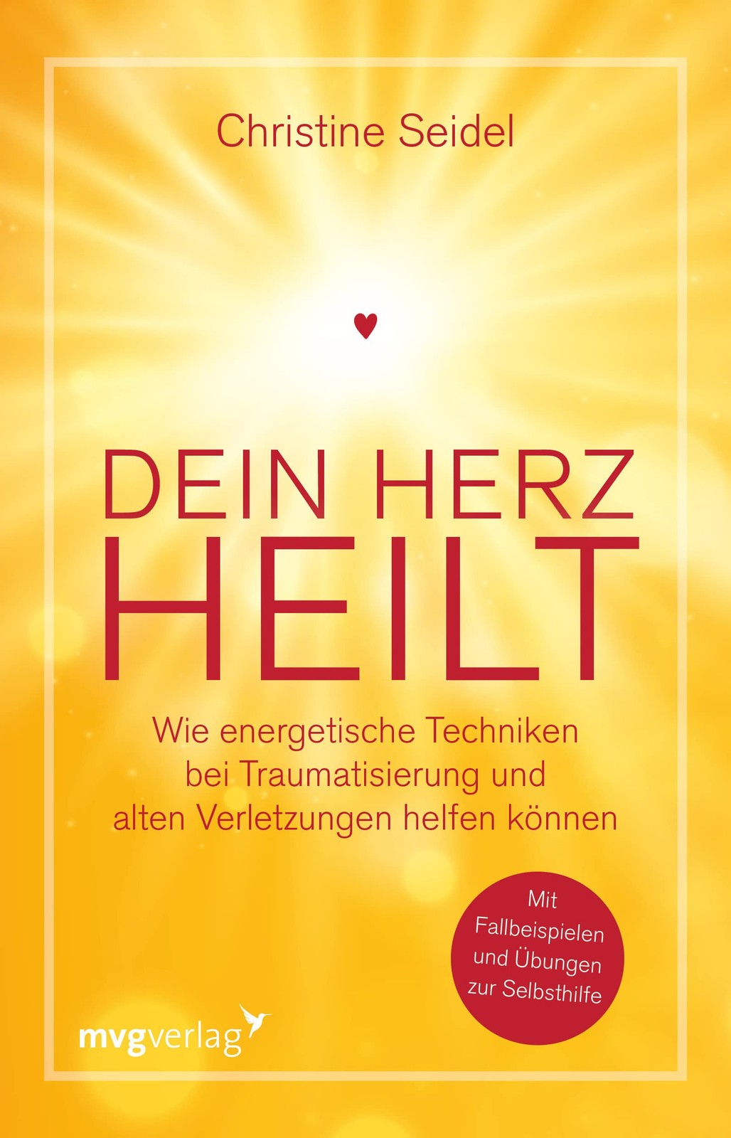 Christine Seide Dein Herz heilt: Wie energetische Techni (Paperback) (UK IMPORT)