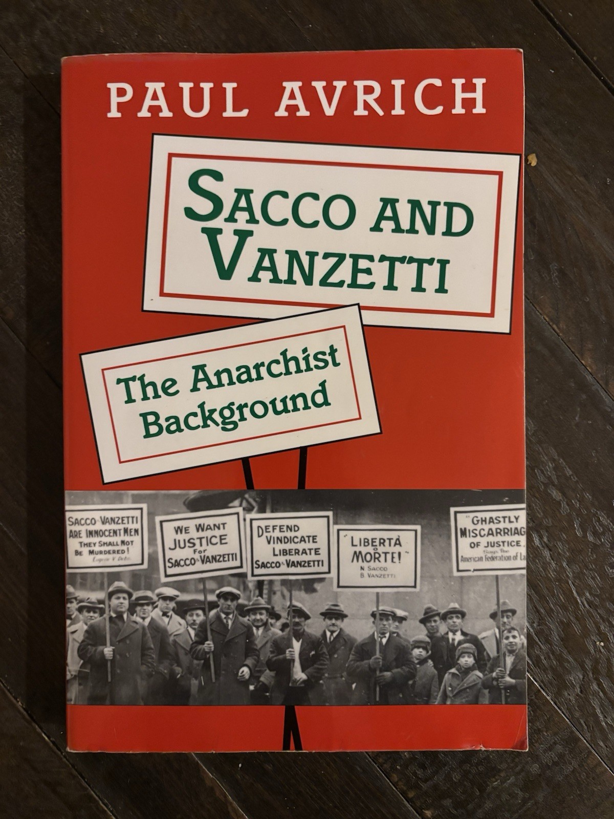 Sacco and Vanzetti: The Anarchist Background by Paul Avrich: Used