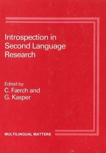 Introspection in 2nd Language Research (Multilingual Matters, 30)