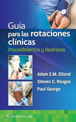 Guía para las rotaciones clínicas : Procedimientos y destrezas, Paperback by …