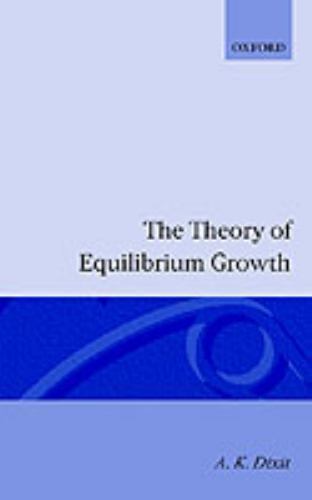 Theory of Equilibrium Growth, Paperback by Dixit, Avinash K., Brand New, Free…