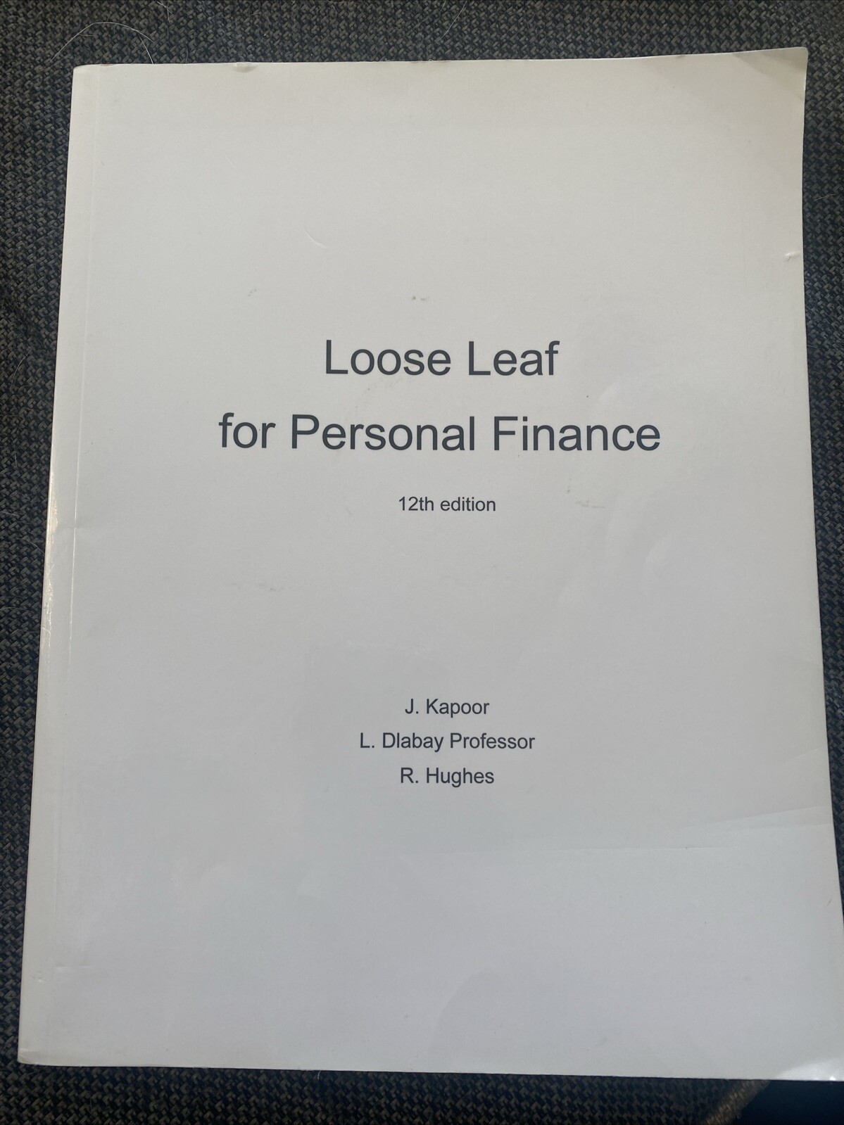 Loose Leaf for Personal Finance by Jack R. Kapoor, Les R. Dlabay, Robert J….