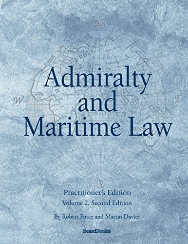 ADMIRALTY AND MARITIME LAW VOLUME 2, SECOND EDITION By Robert Force & VG