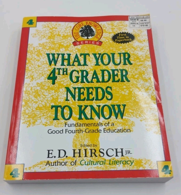 The Core Knowledge Series What Your Fourth Grader Needs to Know E.D. Hirsh 4th