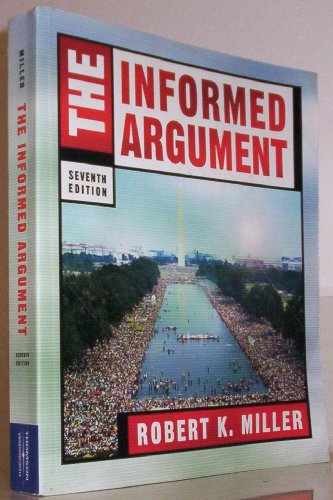 The Informed Argument – Paperback, by Miller Robert Keith – Acceptable