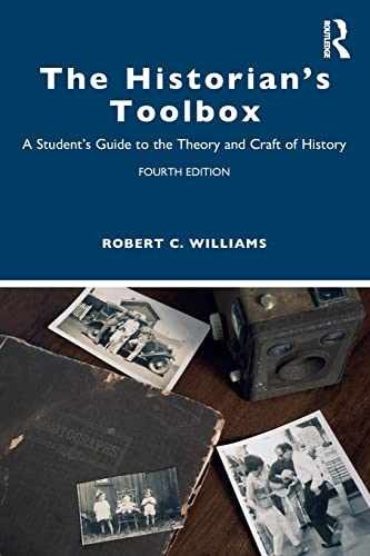 The Historian’s Toolbox: A – Paperback, by Williams Robert C. – Very Good