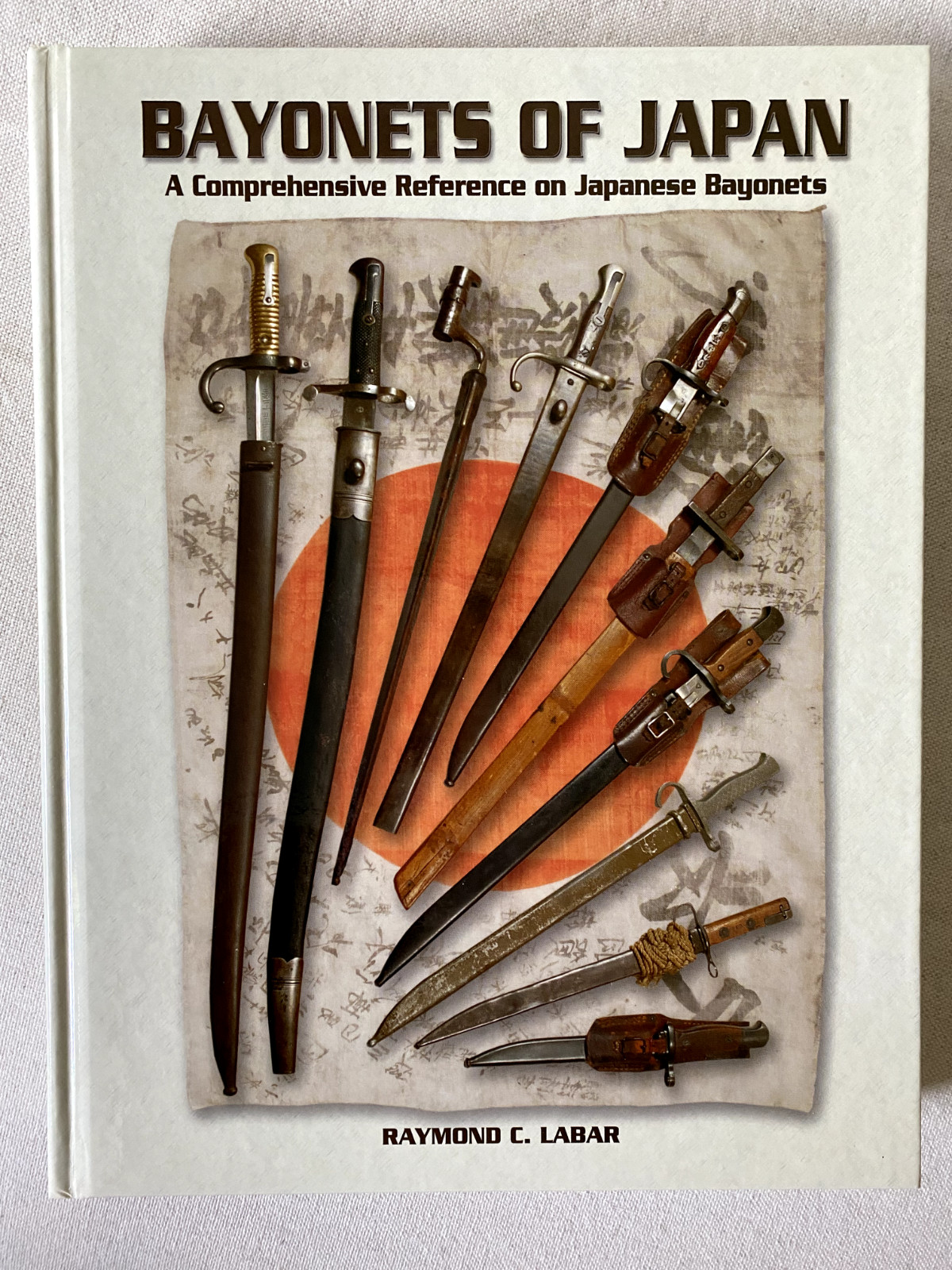 Bayonets of Japan – Raymond C. Labar – Collector’s Edition Autographed