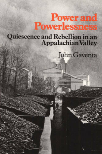 Power and Powerlessness: Quiescence & Rebellion in an Appalachian Valley – GOOD