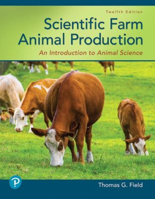 Scientific Farm Animal Production : An Introduction to Animal Sci