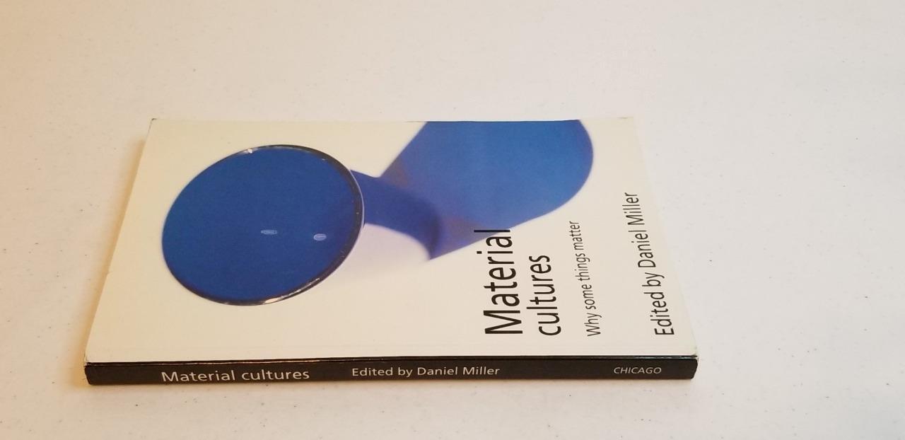 Material Cultures: Why Some Things Matter Paperback Book